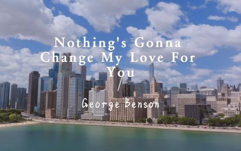 《Nothing’s Gonna Change My Love for You》歌词及语法知识点